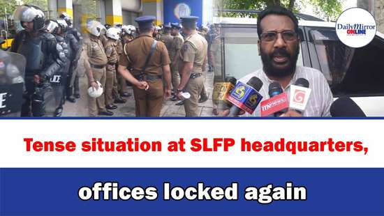 Tense situation at SLFP headquarters, offices locked again