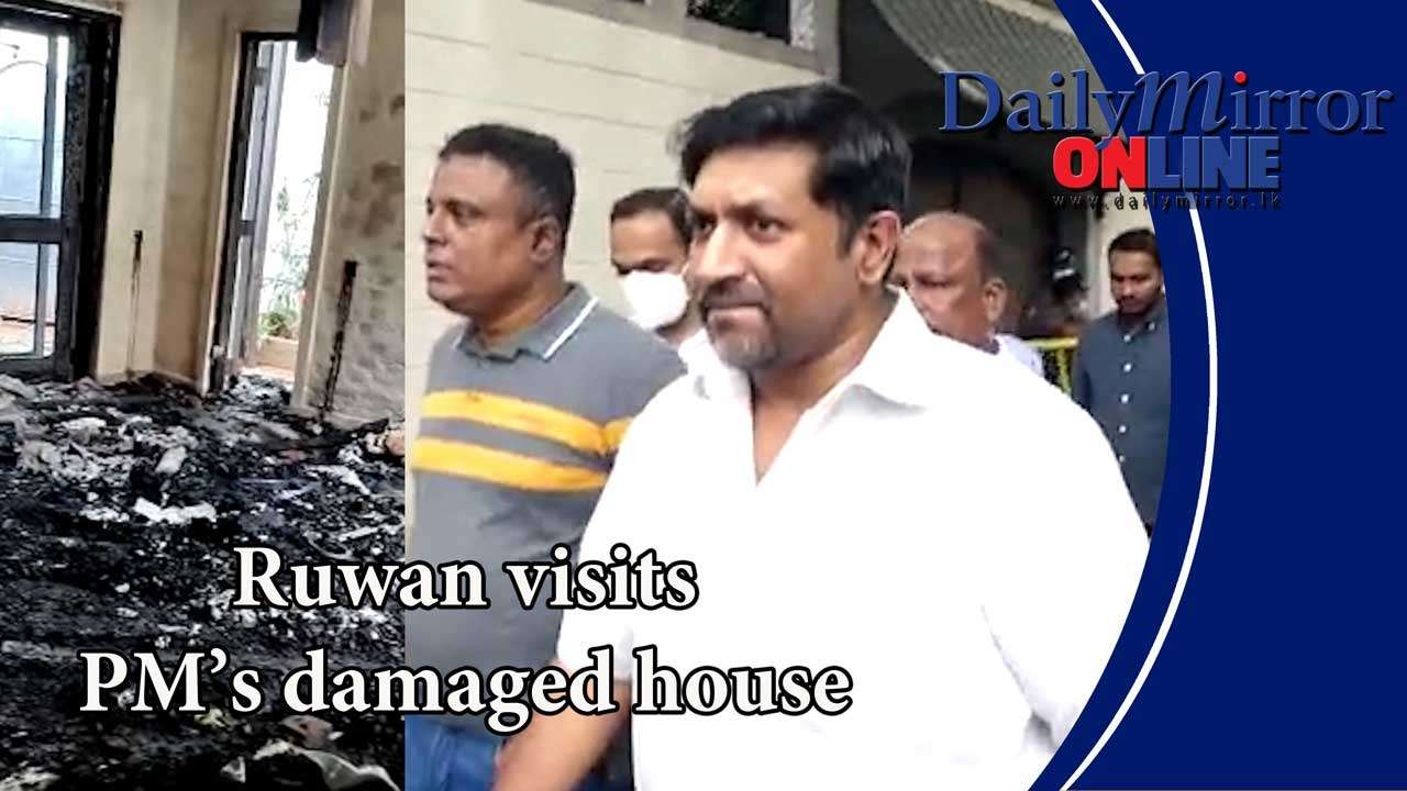 Ruwan visits PM’s damaged house