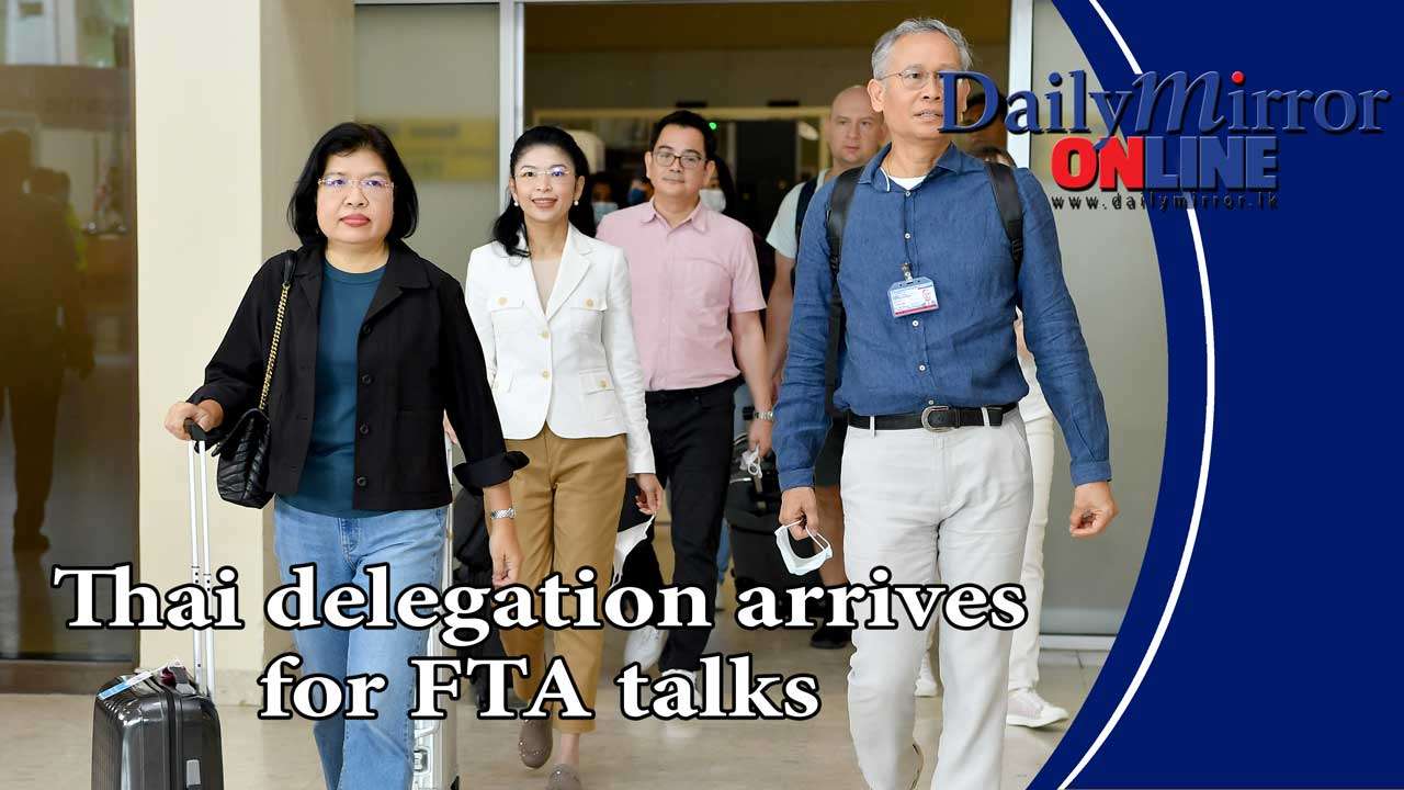 Thai delegation arrives for FTA talks