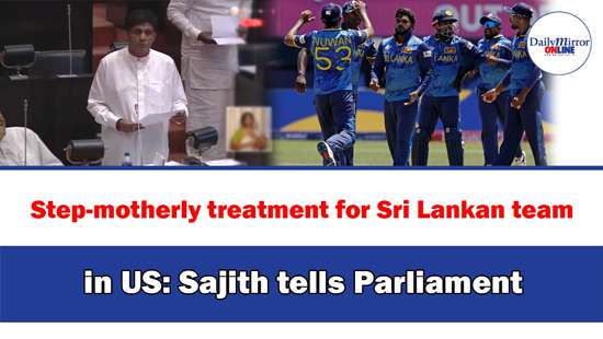 Step-motherly treatment for Sri Lankan team in US: Sajith tells Parliament