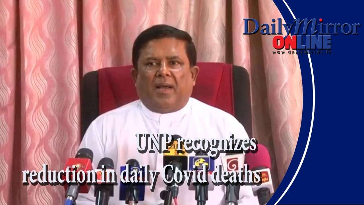 UNP recognizes reduction in daily Covid deaths