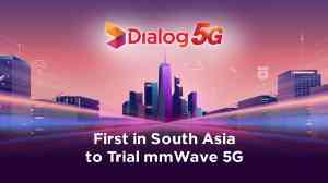 Dialog Conducts South Asia’s First Successful mmWave 5G Trial