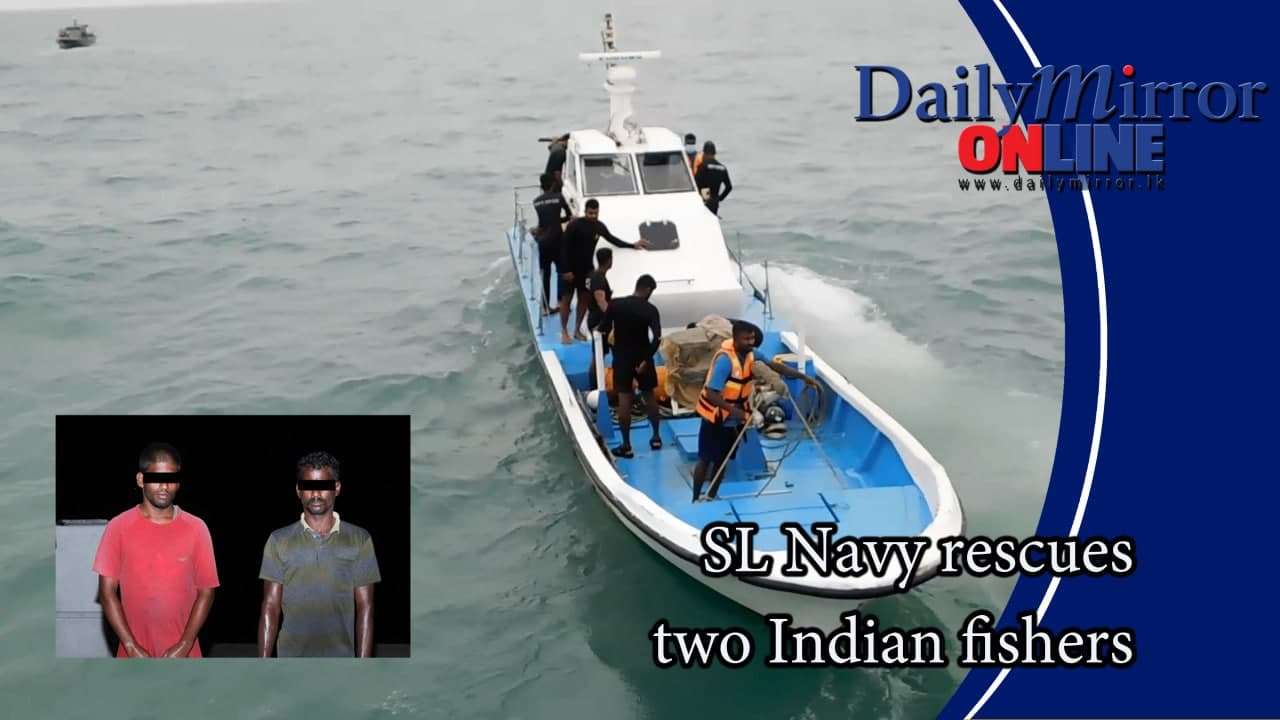 SL Navy rescues two Indian fishers