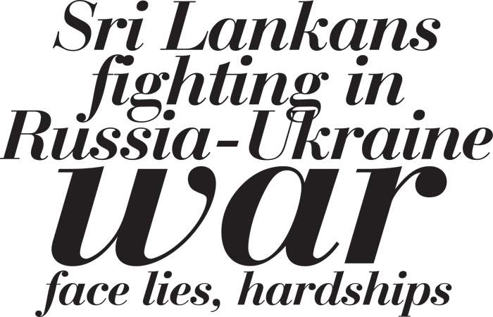 Sri Lankans fighting in Russia-Ukraine war  face lies, hardships