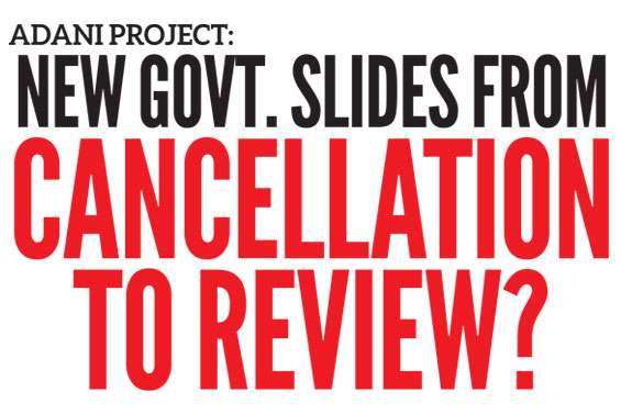 Adani project: New Govt. slides from cancellation  to review?