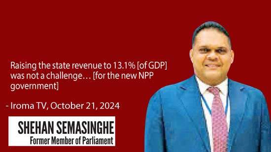 Shehan Semasinghe not-challenged on the not-a-challenge, vis-à-vis revenue-to-GDP