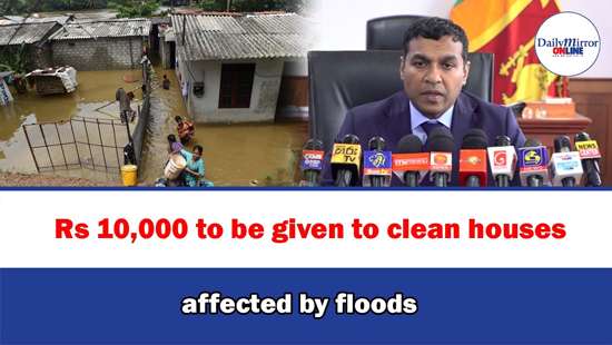 Rs 10,000 to be given to clean houses affected by floods