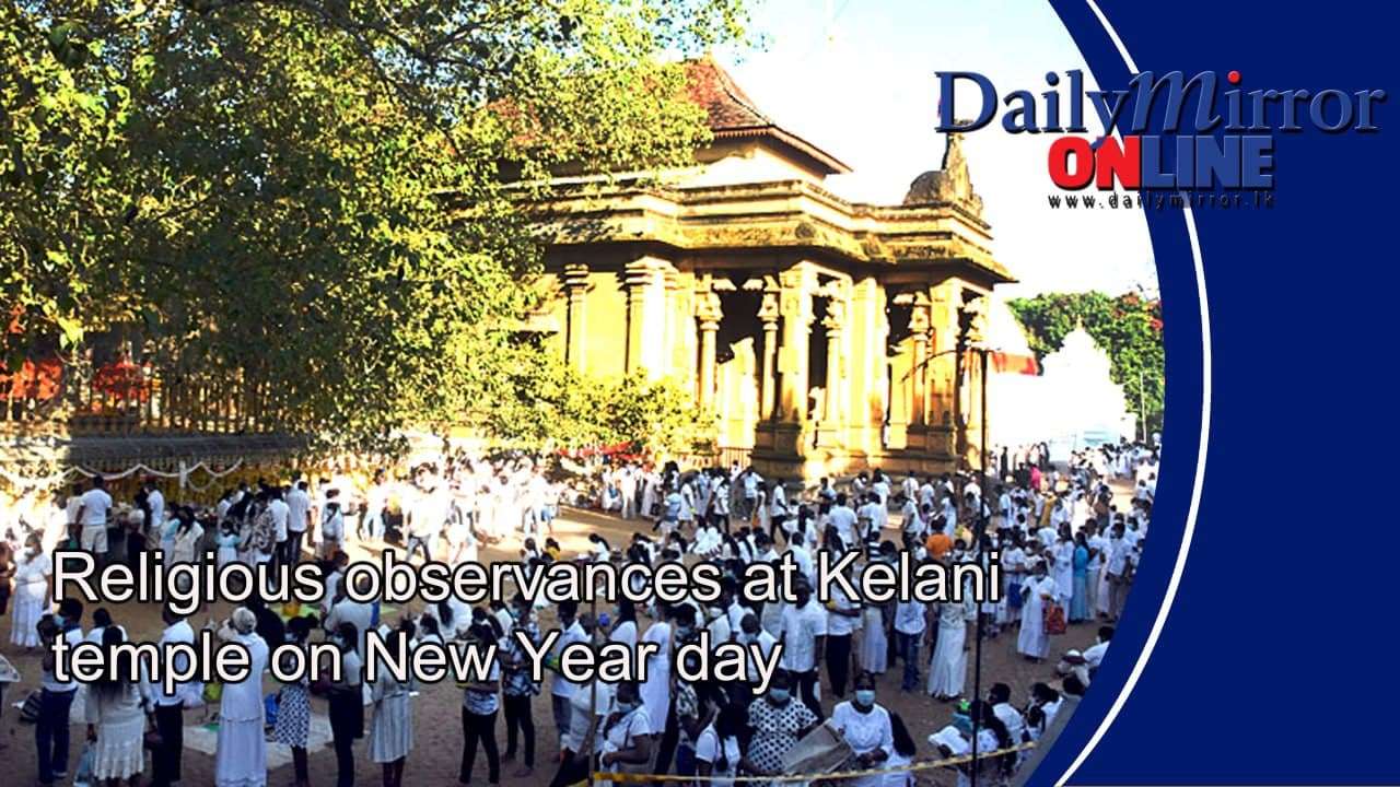 Religious observances at Kelani temple on New Year day