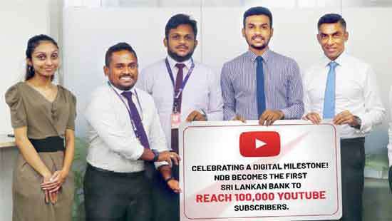 NDB, first Sri Lankan bank to reach 100,000 YouTube subscribers