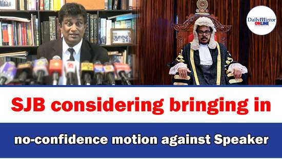 SJB considering bringing in no-confidence motion against Speaker