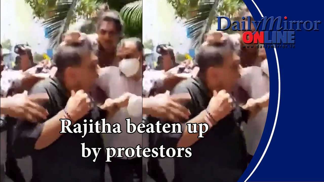 Rajitha beaten up by protestors