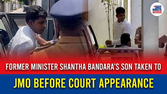 Former minister Shantha Bandara’s son taken to JMO before court appearance