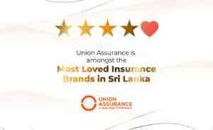 Union Assurance is a Most Loved Life Insurance Brand in Sri Lanka