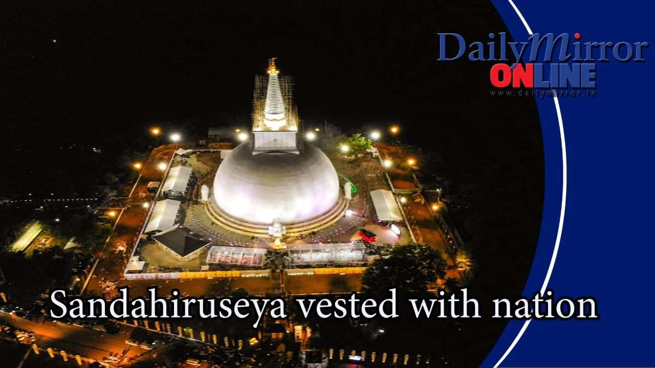 Sandahiruseya vested with nation