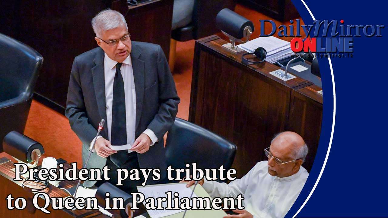 President pays tribute to Queen in Parliament