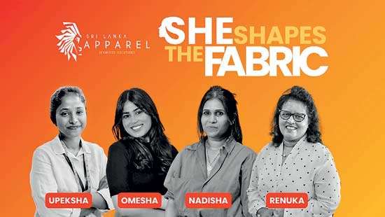 She shapes the fabric: Women lead charge in SL’s apparel industry transformation