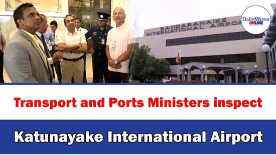 Transport and Ports Ministers inspect Katunayake International Airport