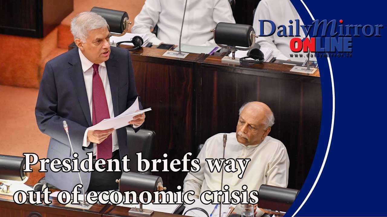 President briefs way out of economic crisis