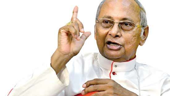 Govt should heed request made by Mahanayaka Theras: Cardinal Ranjith