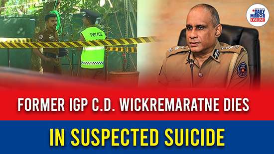 Former IGP C.D. Wickremaratne dies in suspected suicide