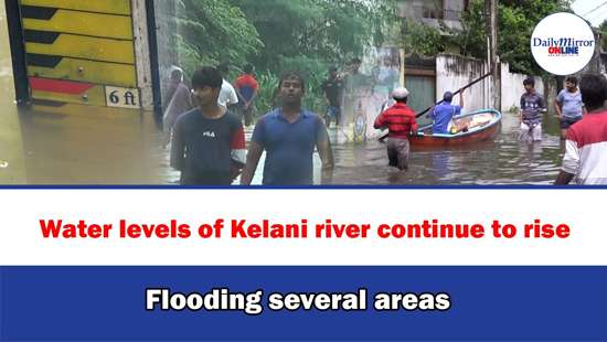 Water levels of Kelani river continue to rise , Flooding several areas