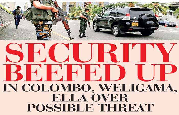 Security beefed up in Colombo, Weligama, Ella over  possible threat