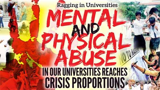 Ragging in Universities Mental and  physical abuse  in our Universities reaches crisis proportions