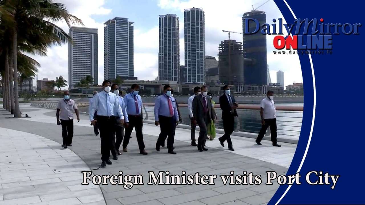 Foreign Minister visits Port City