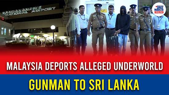 Malaysia deports alleged underworld gunman to Sri Lanka