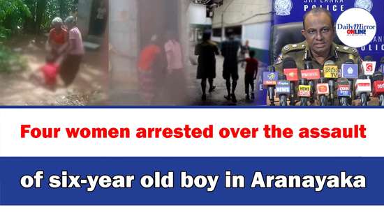 Four women arrested over the assault of six-year old boy in Aranayaka