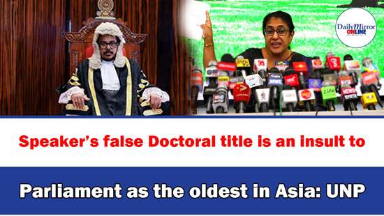 Speaker’s false Doctoral title is an insult to Parliament as the oldest in Asia: UNP