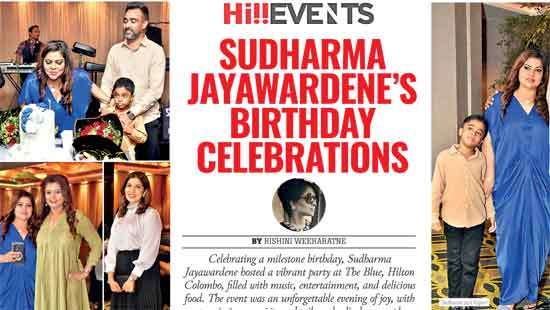 SUDHARMA JAYAWARDENE’S BIRTHDAY CELEBRATIONS