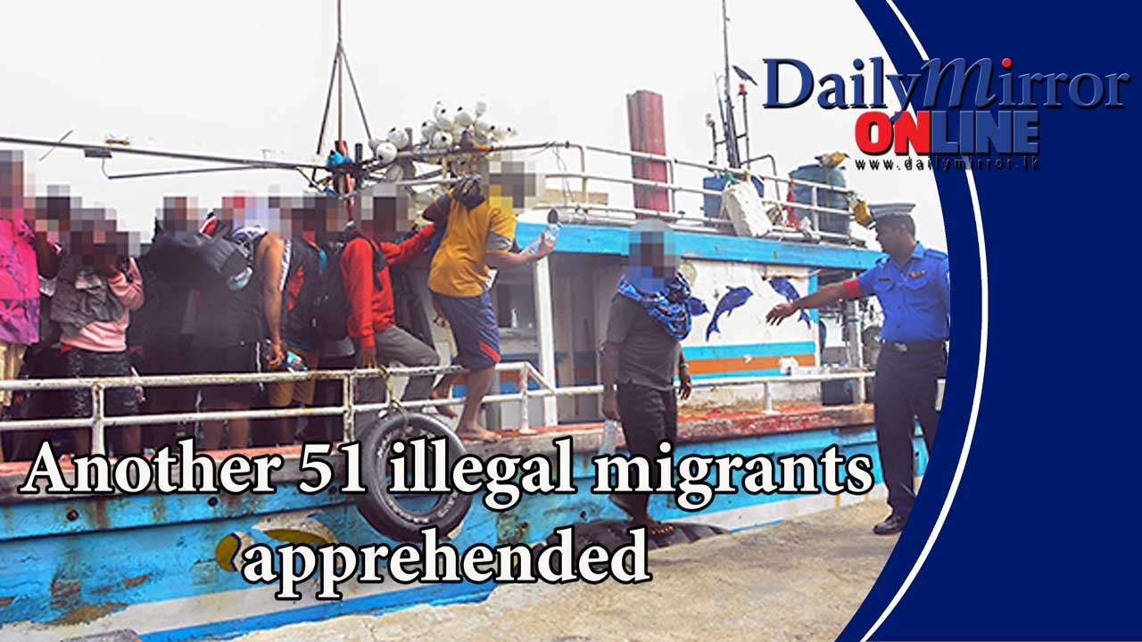 Another 51 illegal migrants apprehended