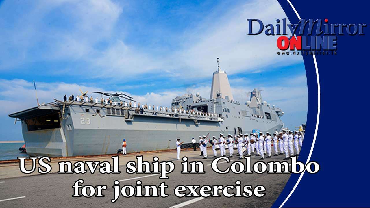 US naval ship in Colombo for joint exercise