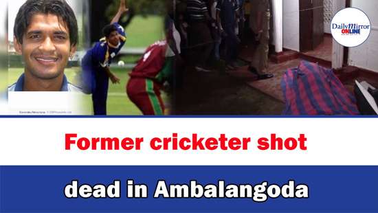 Former cricketer shot dead in Ambalangoda