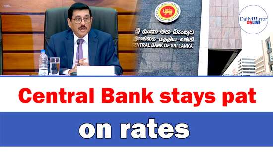 Central Bank stays pat on rates