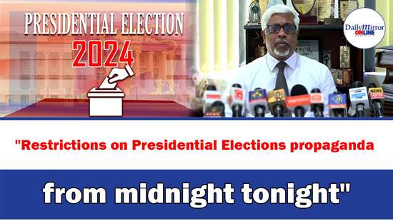 ’’Restrictions on Presidential Elections propaganda from midnight tonight’’