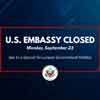 U.S. Embassy closed on Monday