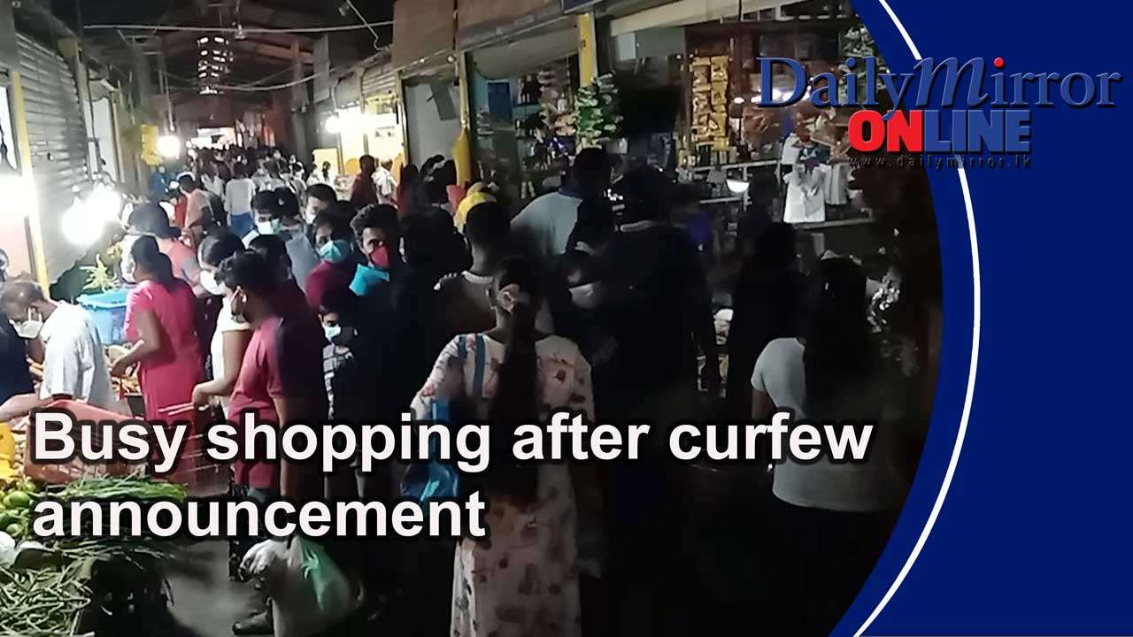 Busy shopping after curfew announcement