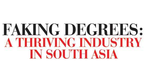 Faking Degrees: A Thriving industry in South Asia