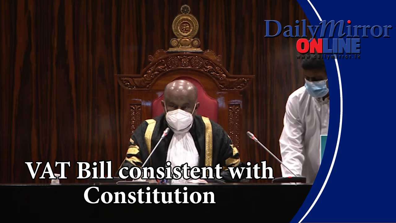 VAT Bill consistent with Constitution