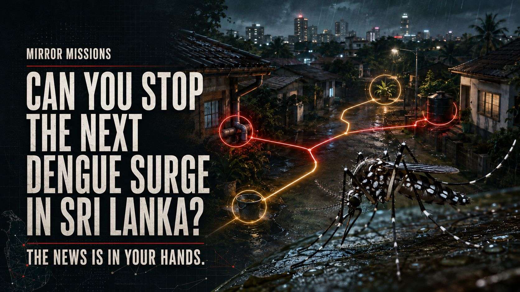 Mirror Missions: Can You Stop the Next Dengue Surge in Sri Lanka? - Opinion | Daily Mirror