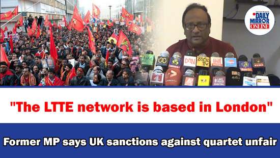 ’’The LTTE network is based in London’’ Former MP says UK sanctions against quartet unfair