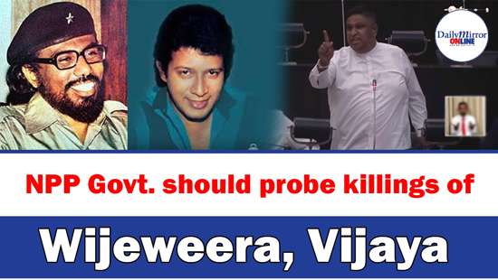 NPP Govt. should probe killings of Wijeweera, Vijaya - MP