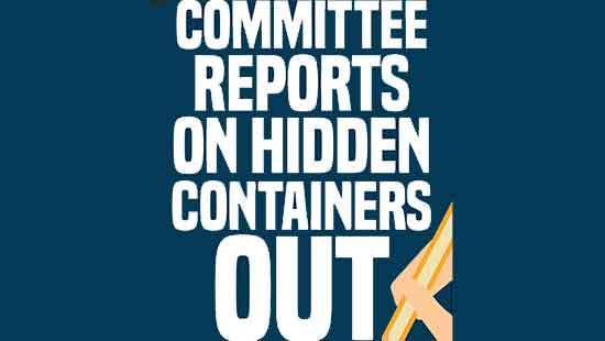 Committee reports on hidden containers  out