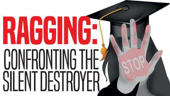 Ragging: Confronting the silent destroyer