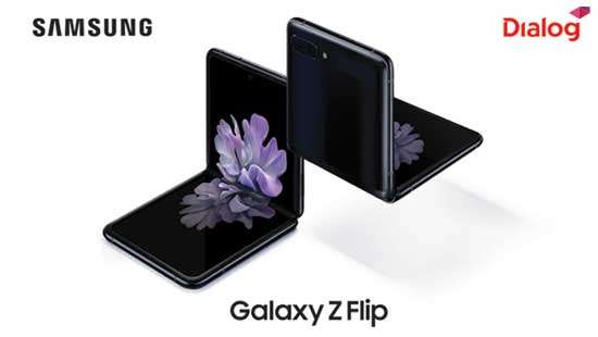 Dialog Axiata partners Samsung to bring customers the ‘Samsung Galaxy Z Flip’, Sri Lanka’s first foldable smartphone