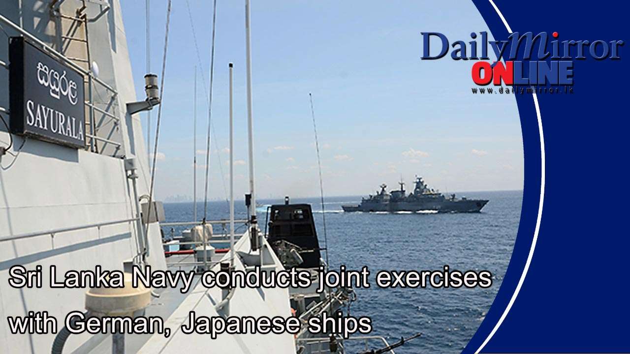 Sri Lanka Navy conducts joint exercises with German, Japanese ships