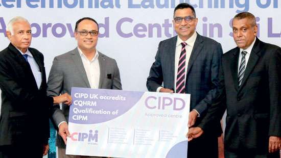 CIPM inaugurates CIPD UK Approved Centre in Sri Lanka