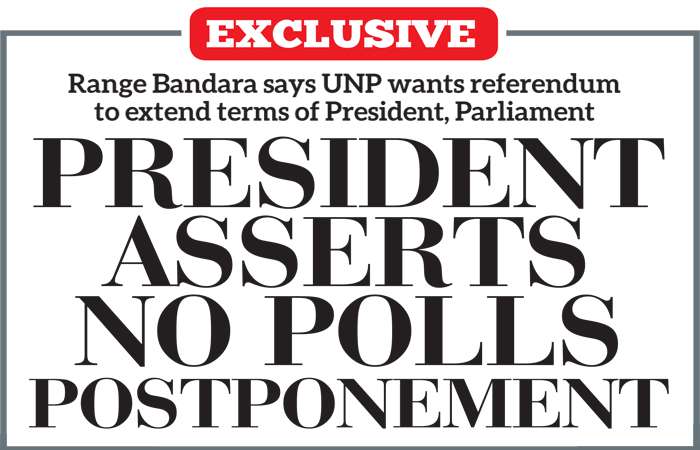 President asserts  no polls postponement